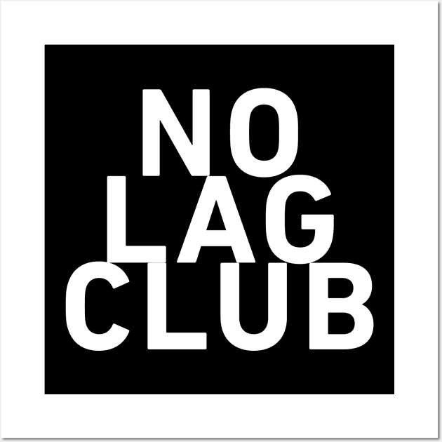 No lag club Wall Art by wearmenimal